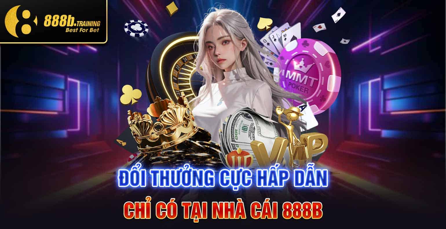 doi thuong cuc hap dan chi co tai nha cai 888b