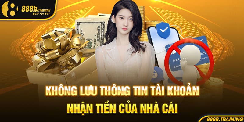 khong luu thong tin tai khoan nhan tien