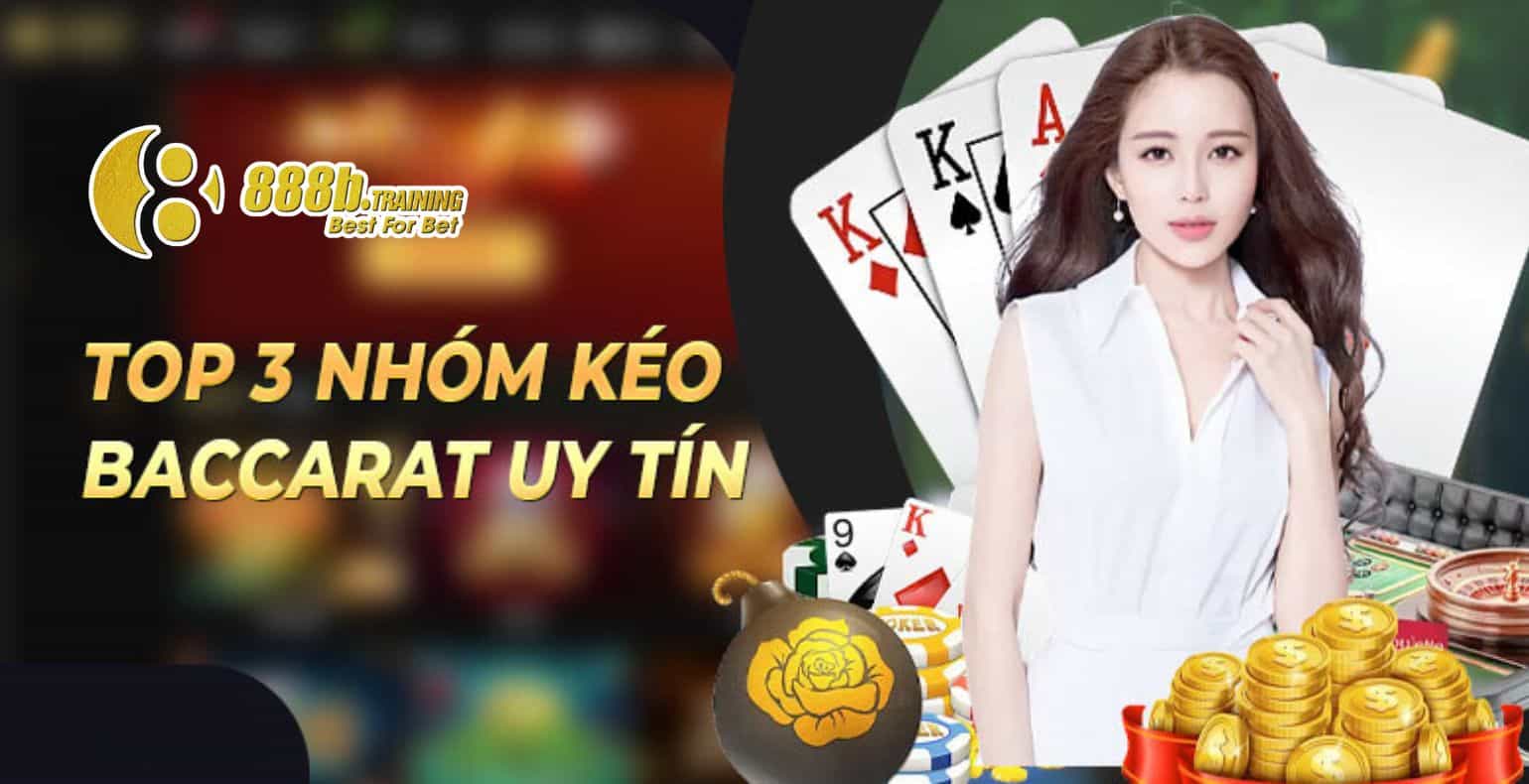 luu y kho chon nhom keo baccarat