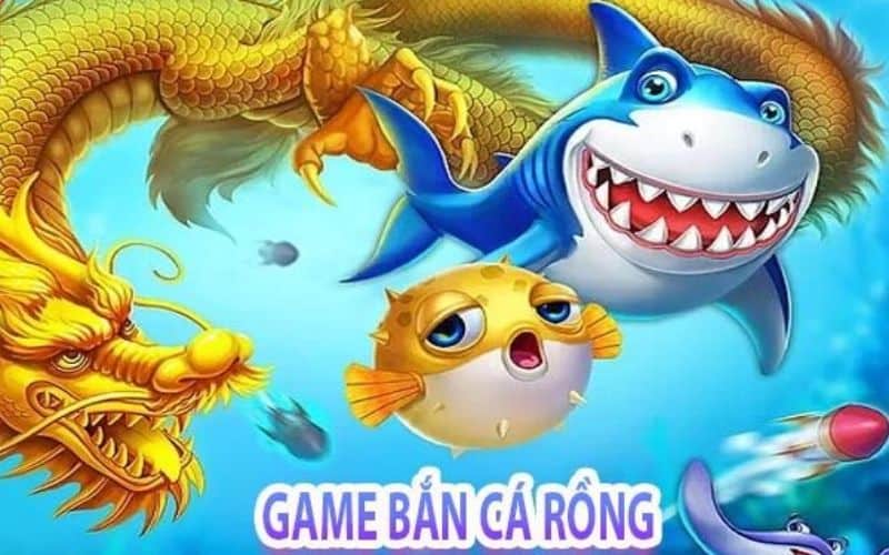 Bắn cá rồng cho người chơi sự hứng khởi và kịch tính